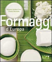 Formaggi_D`europa_-Guffanti_Fiori_Giovanni_Moriondo_Claudia